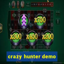 crazy hunter demo